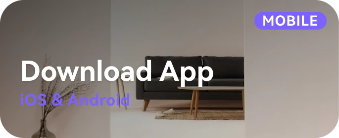 Download the mobile app for interior design on the go.